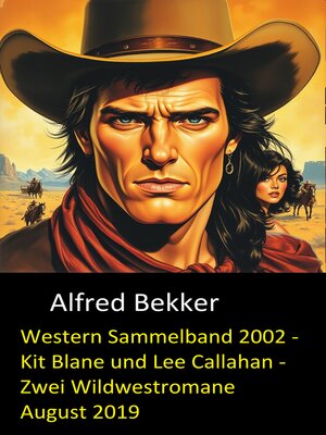cover image of Western Sammelband 2002--Kit Blane und Lee Callahan--Zwei Wildwestromane August 2019